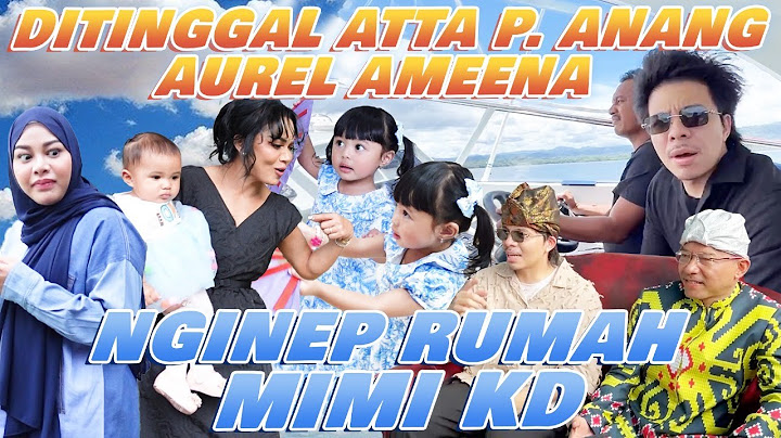 NGINEP RUMAH MIMI KD, AUREL AMEENA AZURA!!