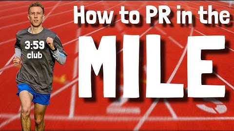 5 ESSENTIAL Tips to PR in the Mile This Year