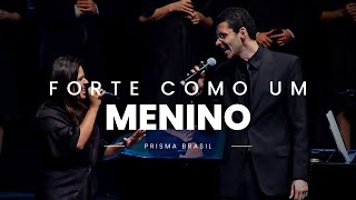 Prisma Brasil - Forte Como Um Menino chords