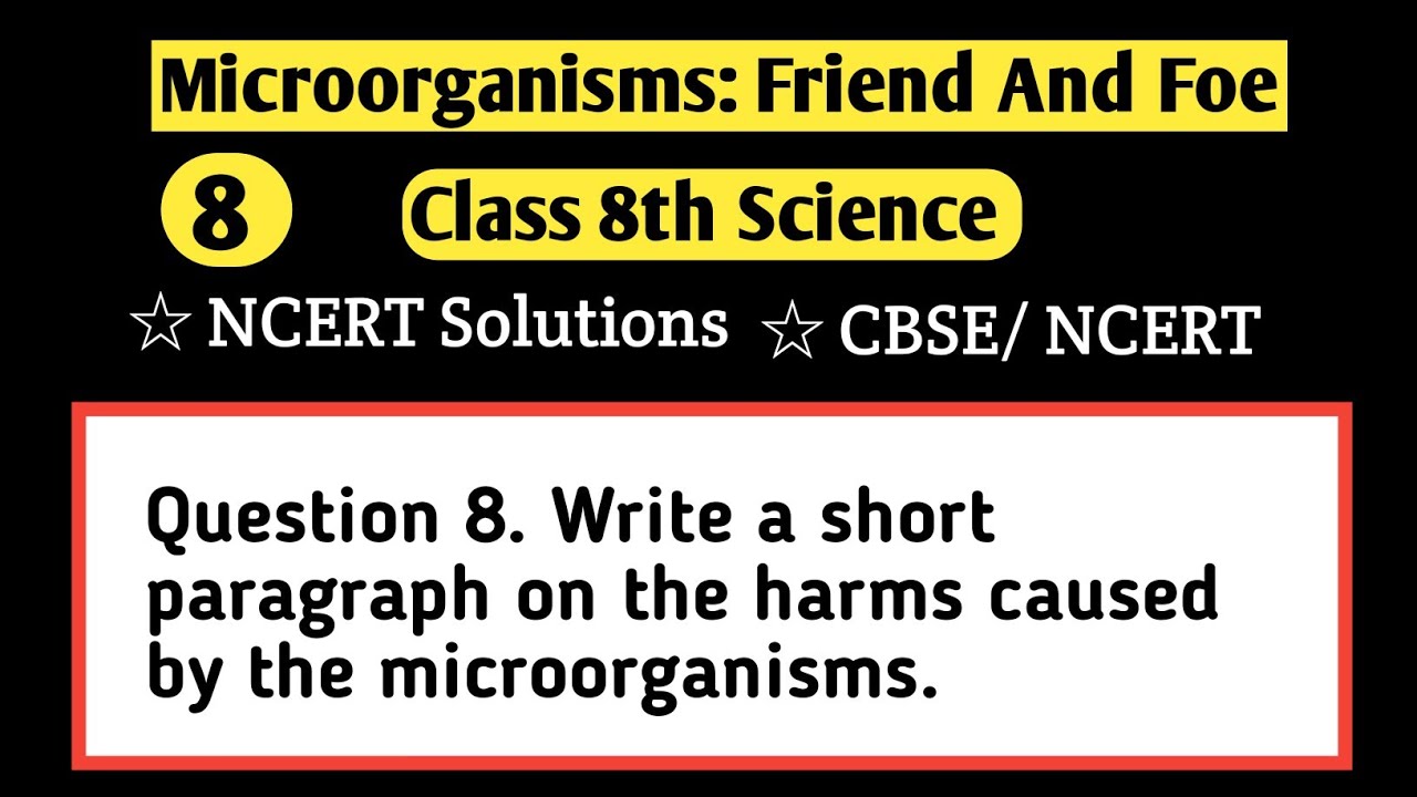 how to write a short paragraph on the harms caused by microorganisms