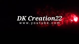 Dk Creation Intro