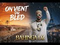 BAHINGA DZ On Vient Du Bled 