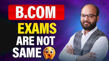 B.COM Exams Are Not Same | Value of BCOM Course | B.COM Course Importance | B.COM Classes