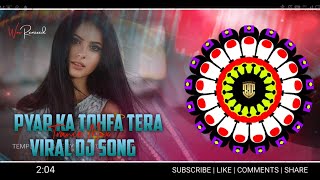 Pyar Ka Tohfa Tera - Viral Dj Song - Trance Mix - Dj Green x Dj Tapas - Bhubaneswar Djs