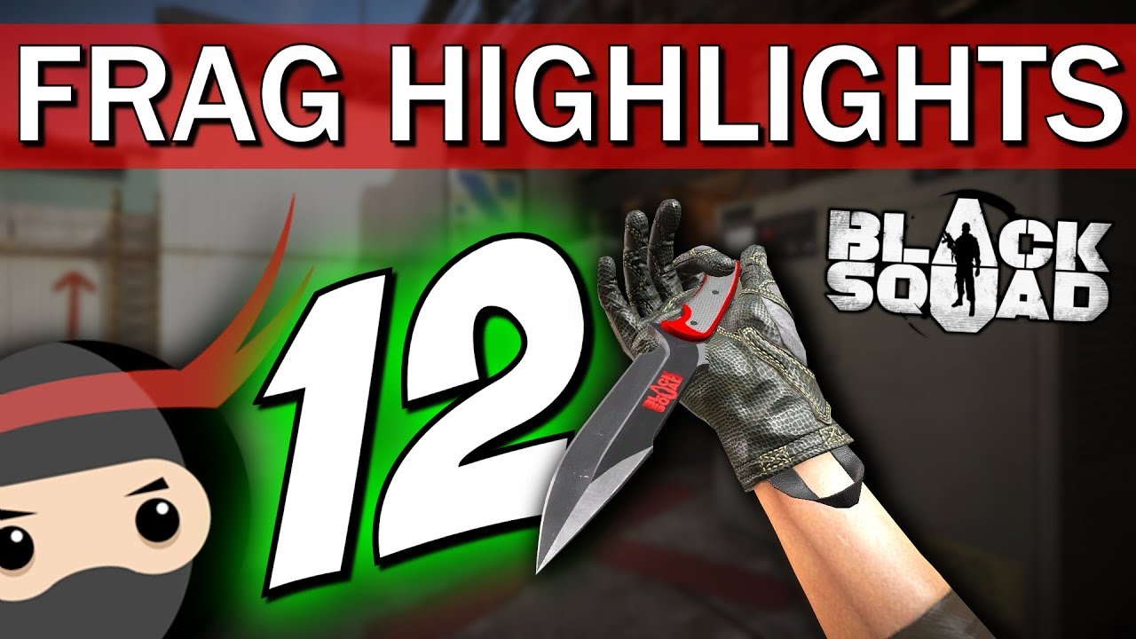NINJA MODE - Frag Highlights #12 (Black Squad)