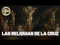 Las reliquias de la cruz de jesucristo