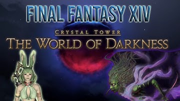 World of Darkness Visual Raid Guide - Crystal Tower - Final Fantasy XIV:  A Realm Reborn
