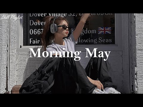 [Playlist] Morning May 