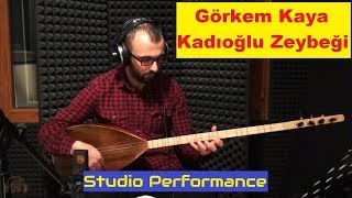 Görkem Kaya - Kadıoğlu Zeybeği Stüdyo Akustik Performans