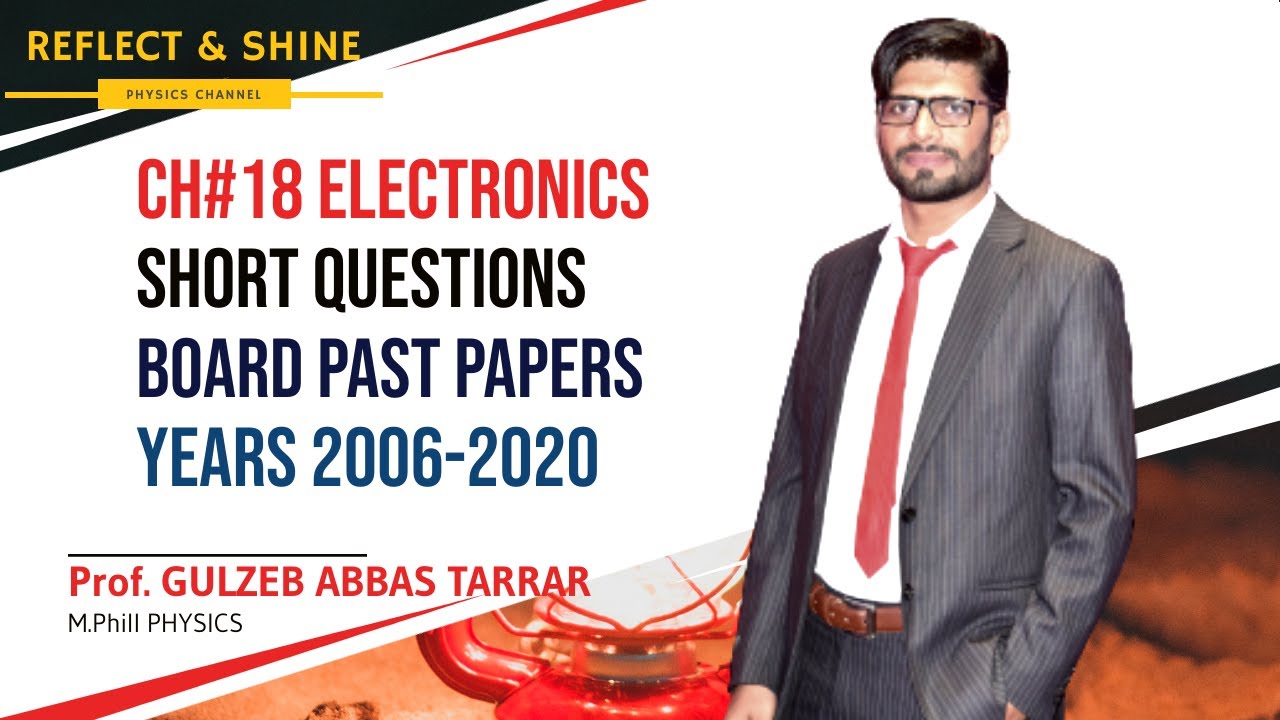 Ch 18 Electronics Short Questions 2021 ll Prof: GULZEB ABBAS TARRAR ll ...