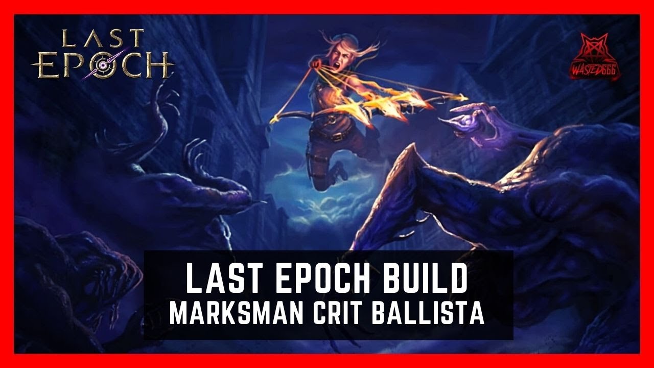 Marksman Crit Ballista Last Epoch Build Rogue YouTube