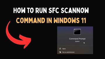 How to Run Sfc Scannow Command in Windows 11