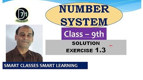 Q 3 Ex 1.3 Class 9 Maths NCERT - Number System - Complete Digital Content - D71 Academy