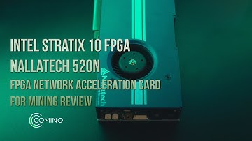 Intel Stratix 10 FPGA Nallatech 520N FPGA Network Acceleration Card for mining review
