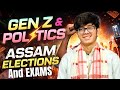 Assam Elections আৰু আমি what next ? | Genz politics and growth