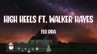 Flo Rida - High Heels ft. Walker Hayes
