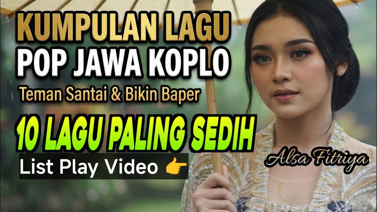 Kumpulan Lagu Pop Jawa Koplo Terhits! Suara Merdu dari Alsa Fitriya, Bikin Hati Meler!
