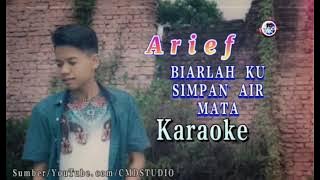 Biarlah Ku Simpan Air Mata || Arief Lirik Karaoke SlowRock Minang Terbaru 2021
