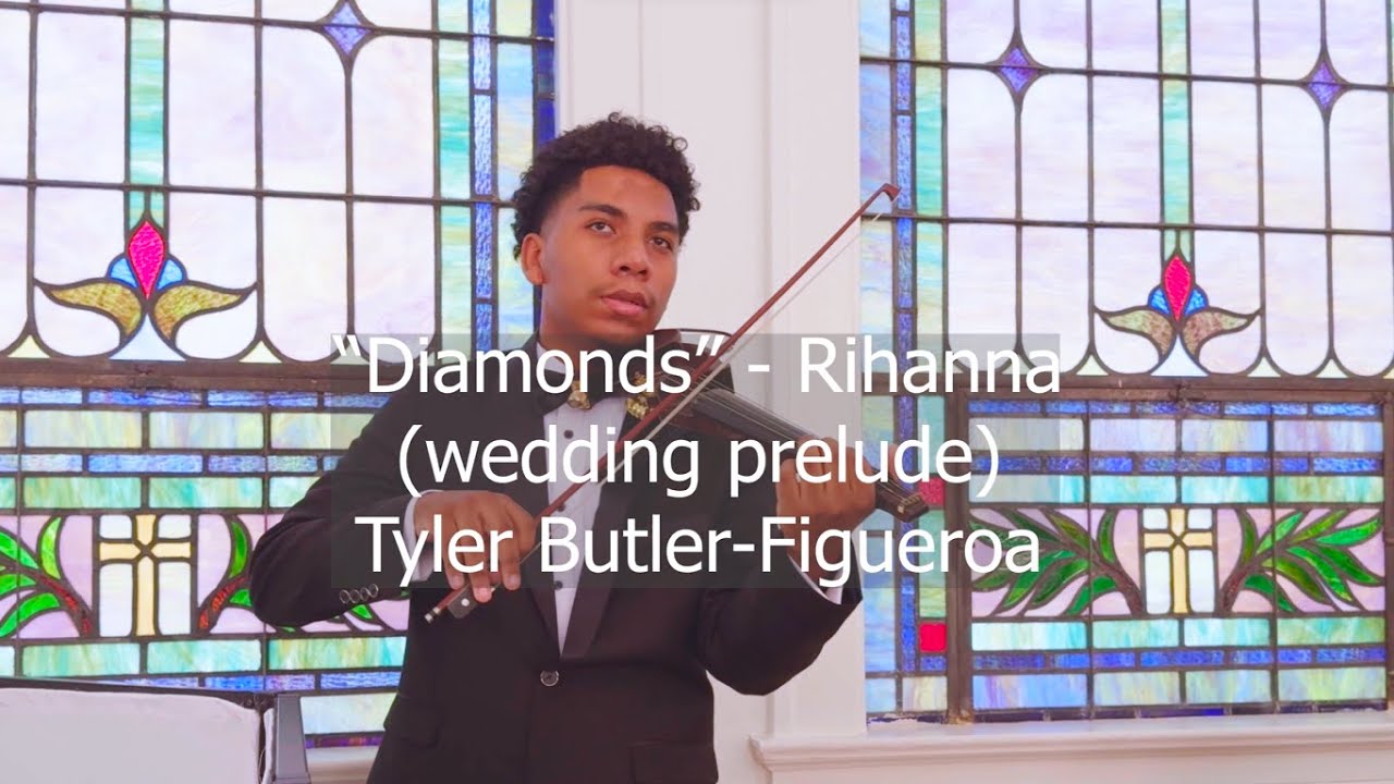 "Diamonds" - Rihanna (violin cover) Tyler Butler-Figueroa Violinist wedding prelude