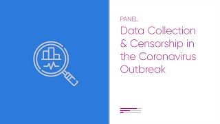 Data Collection & Censorship in the Coronavirus Outbreak | 2020 Oslo Freedom Forum