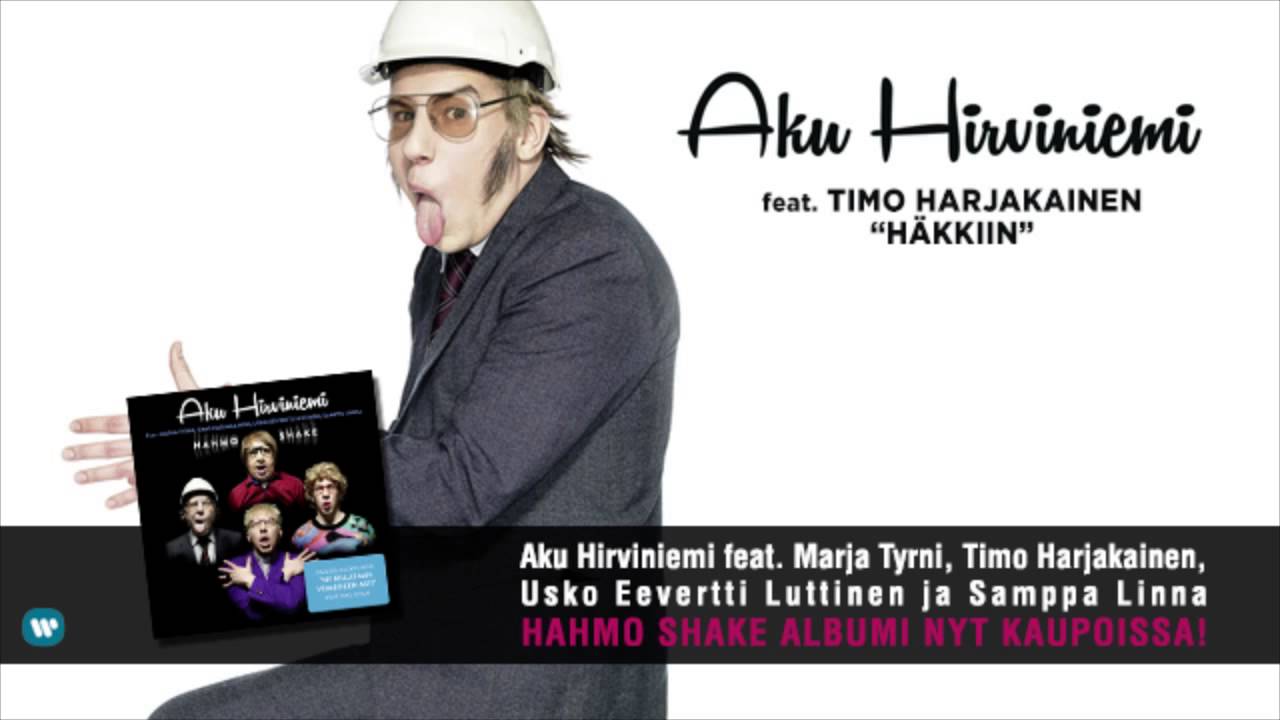 aku-hirviniemi-h-kkiin-feat-timo-harjakainen-youtube