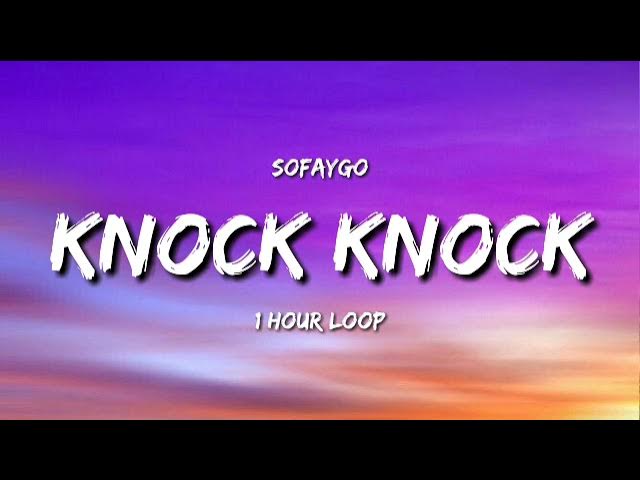 Sofaygo - Knock Knock (1 Hour Loop) [TIKTOK Song]