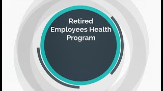 Understanding the Retired Employees Health Program (REHP)