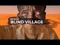 Shocking  story of a blind muslim village in the sahara