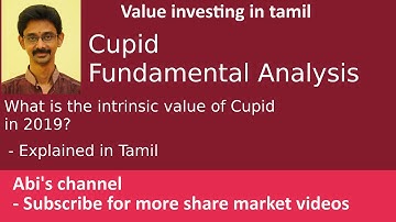 Cupid Fundamental Analysis | What is the intrinsic value in 2019?| Explained in Tamil