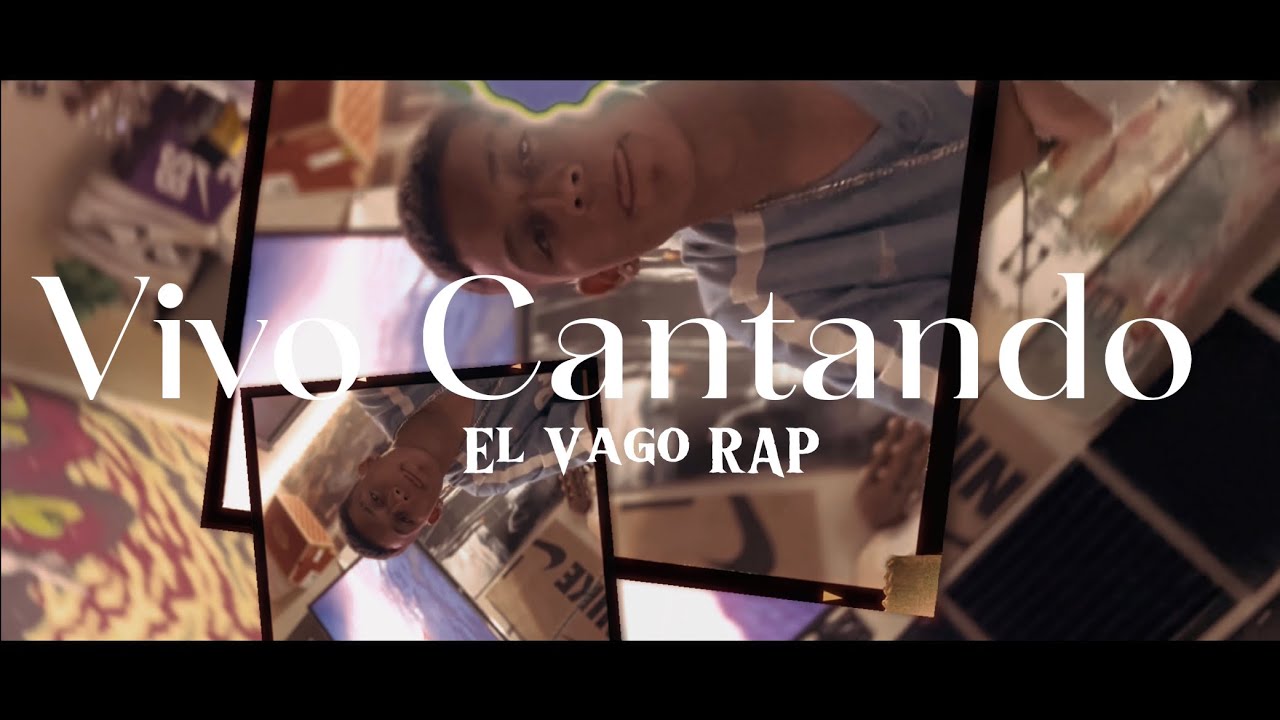 Vivo Cantando - El Vago RAP (video official) - YouTube