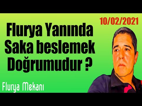 Flurya Mekanı - flurya yanında saka beslemek doğrumudur