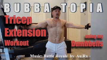 Tricep Extension Workout using my Dumbbells