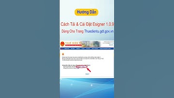 Cách tải và cài đặt esigner java 1 0 9 hỗ trợ cho trang thuedientu.gdt.gov.vn