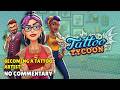 Becoming a Tattoo Artist! TATTOO TYCOON Gameplay | No Commentary - LONGPLAY