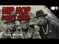 Hip hop dont stop full movie