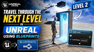 How to Travel Between Levels in Unreal Engine 5 Using Blueprints