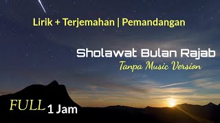 Sholawat Bulan Rajab full 1 Jam tanpa Musik - Doa bulan rajab, Sya’ban dan Ramadhan || Termerdu