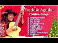 FREDDIE AGUILAR 2022 OPM CHRISTMAS SONGS 🎅  FREDDIE AGUILAR GREATEST HITS MUSIC