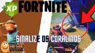 Fortnite - Sinalize Os Coralinos - LOCAL CORRETO Fortnite - Sinalize Os Coralinos - LOCAL CORRETO