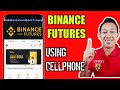Binance Futures Trading Tagalog Tutorial Using Cellphone Easy Step By Step
