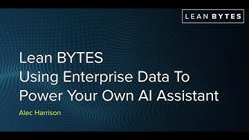 Using Enterprise Data To Power Your Own AI Assistant