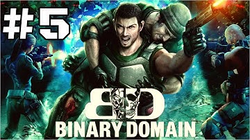 Binary Domain | Part 5 | "Cain is my favourite character"