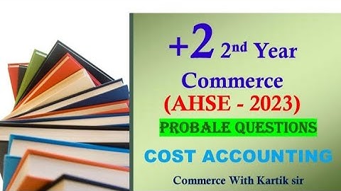Probable Questions Of Cost Accounting (+2 2nd Yr CHSE Odisha 2023 Commerce) || commerce ||