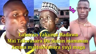 Ga Bayanin Mai Takwasara Yau Akan Autan mamman Bayan Labaran ya Kuma Hadasu Dambe