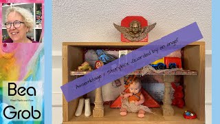 How I make a Story box Assemblage "Guarded by an angel"