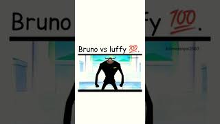 Luffy Vs Bruno 