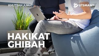Khutbah Jumat - Hakikat Ghibah (4K) - Ustadz Zakaria Achmad