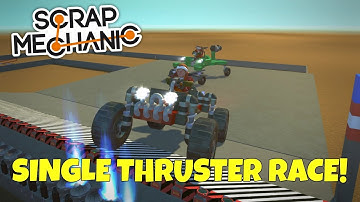 EPIC SINGLE THRUSTER RACE! - Scrap Mechanic Multiplayer Gameplay - EP 186