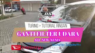TURING DXIC | Ganti Filter Udara All New Xenia