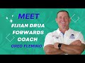 Meet greg fleming the fijian drua forwards coach